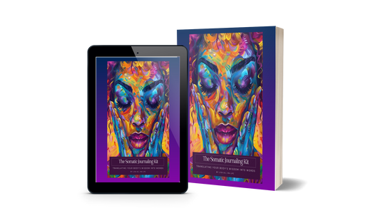 The Somatic Journaling Kit-Translating your body's wisdom into words